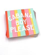 Load image into Gallery viewer, Cabana Boy Please Napkin