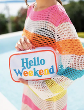 Load image into Gallery viewer, Hello Weekend Pouch