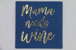 Mama Needs Wine - Foil - 20ct