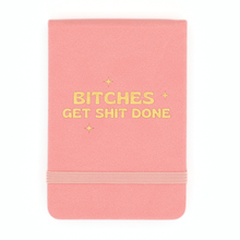 Load image into Gallery viewer, Bitches Get Shit Done Pocket Journal
