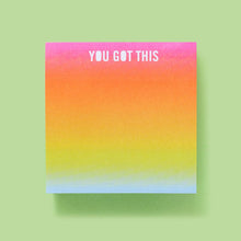 Load image into Gallery viewer, Sticky Notes Pad - &quot;You Got This&quot; - 300 Sheets

