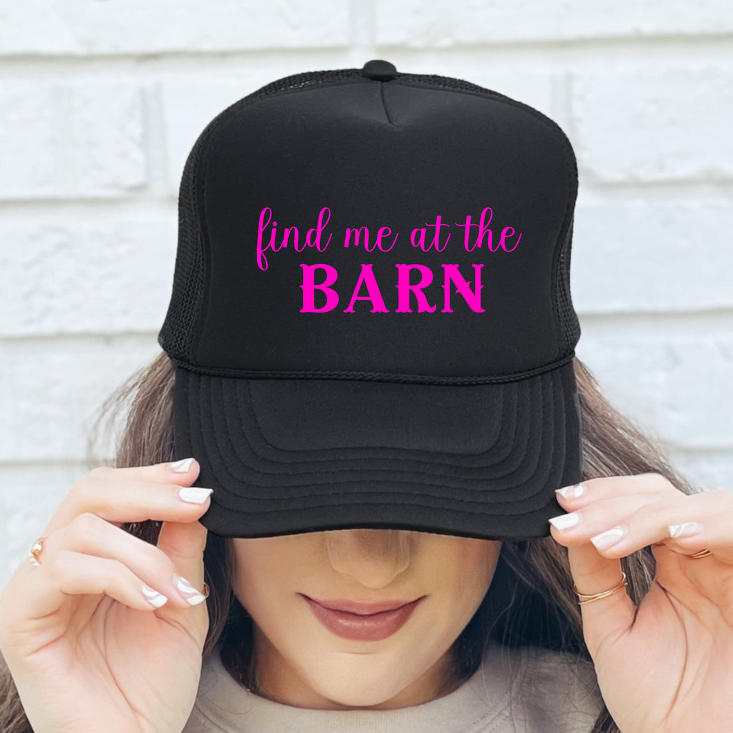 Find Me At The Barn Hat