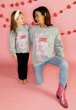Load image into Gallery viewer, Kids &amp; Adult A Lot Of Love Sweatshirt
