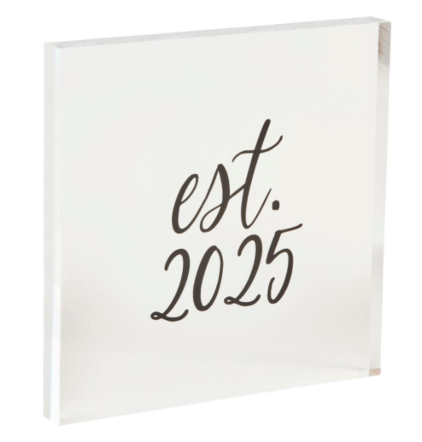 Est 2025 Acrylic Plaque