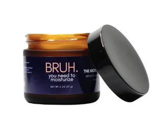Bruh Moisturizer