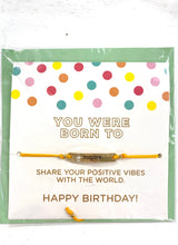 Load image into Gallery viewer, “You Were Born To...” Birthday Bracelet
